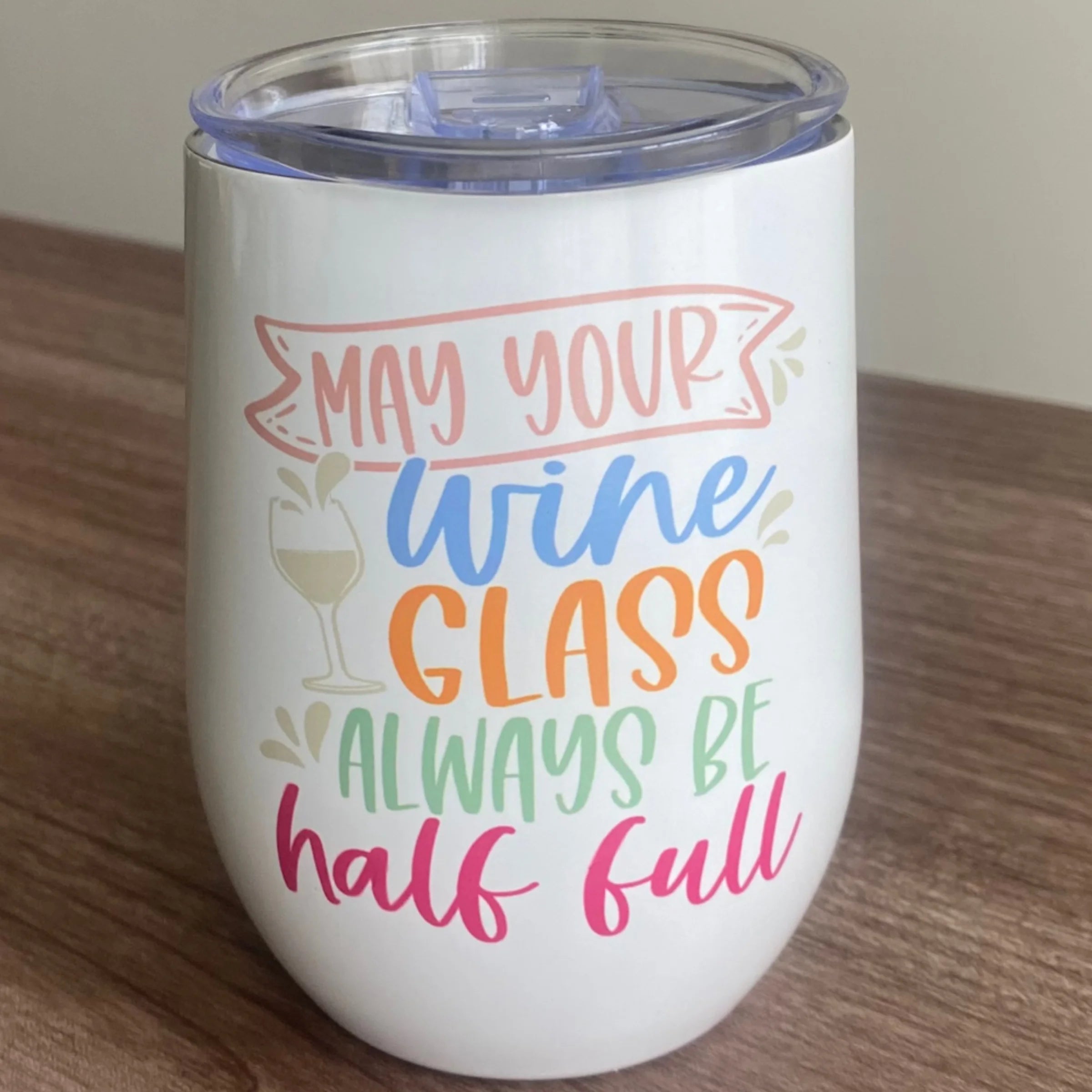 Glass Half Full- 12 oz Stainless Steel Wine Tumbler